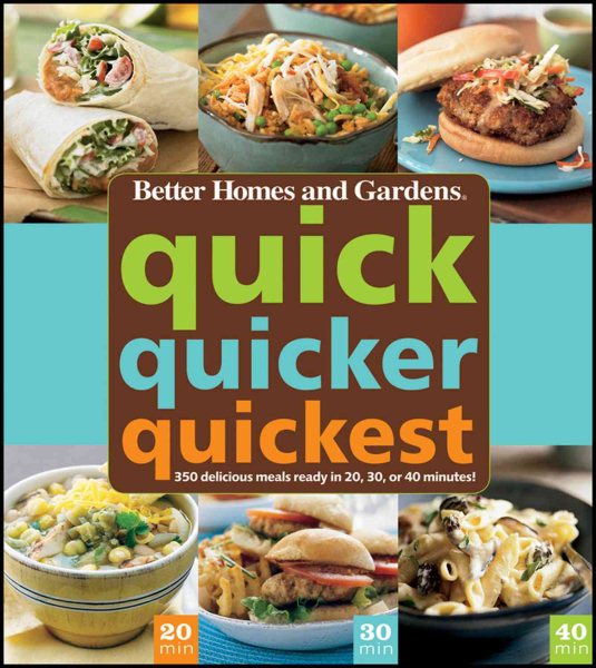 Quick, Quicker, Quickest: 350 delicious meals ready in 20, 30, or 40 minutes! cover
