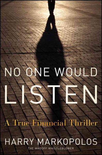 No One Would Listen: A True Financial Thriller cover