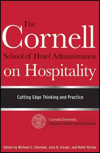 The Cornell School of Hotel Administration on Hospitality: Cutting Edge Thinking and Practice cover