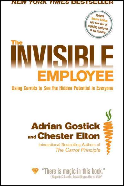 The Invisible Employee: Using Carrots to See the Hidden Potential in Everyone cover