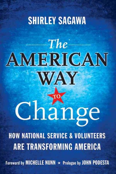The American Way to Change: How National Service and Volunteers Are Transforming America cover