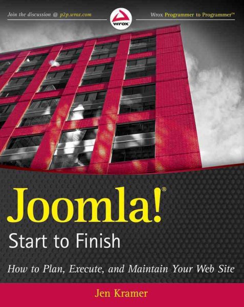 Joomla! Start to Finish: How to Plan, Execute, and Maintain Your Web Site cover