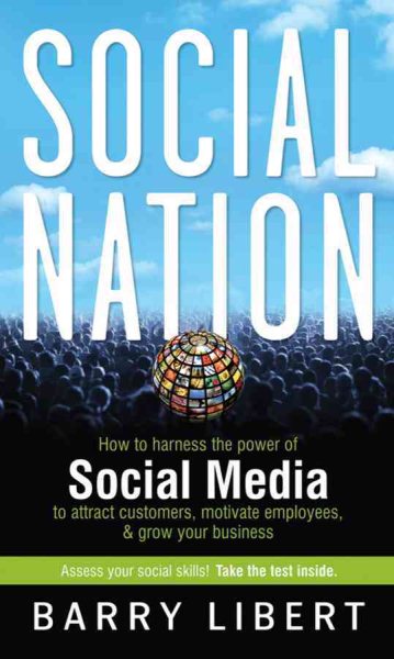 Social Nation: How to Harness the Power of Social Media to Attract Customers, Motivate Employees, and Grow Your Business cover