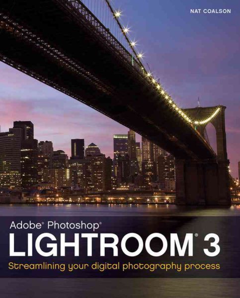 Lightroom 3: Streamlining Your Digital Photography Process cover