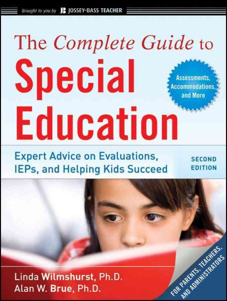 The Complete Guide to Special Education: Expert Advice on Evaluations, IEPs, and Helping Kids Succeed (Second Edition) cover