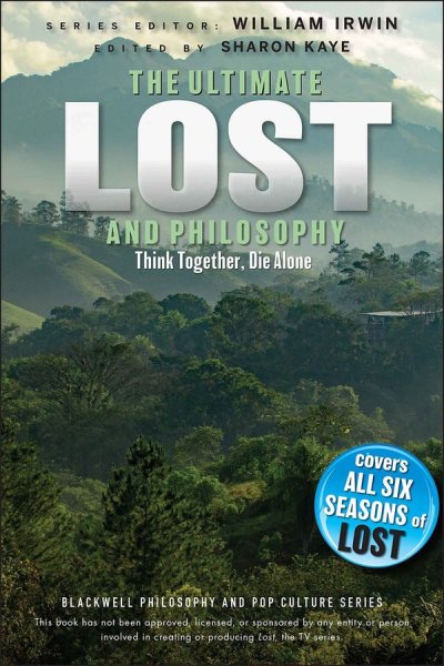 Ultimate Lost and Philosophy: Think Together, Die Alone cover