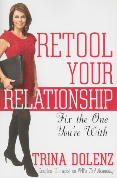 Retool Your Relationship: Fix the One You're With cover