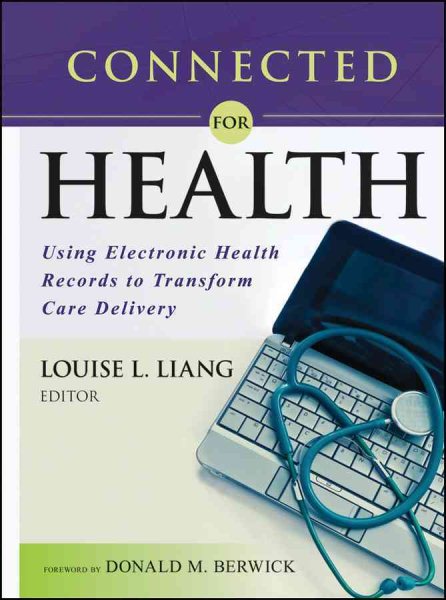 Connected for Health: Using Electronic Health Records to Transform Care Delivery cover