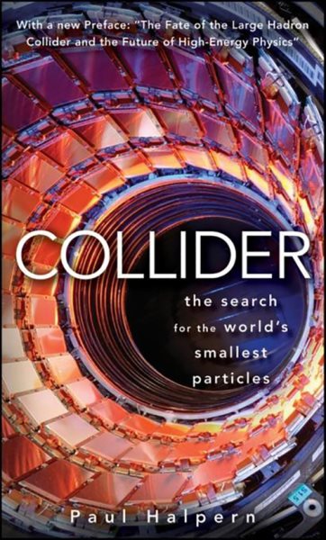 Collider: The Search for the World's Smallest Particles cover