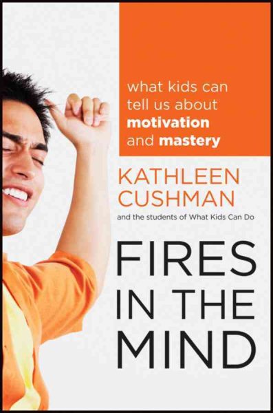 Fires in the Mind: What Kids Can Tell Us About Motivation and Mastery cover