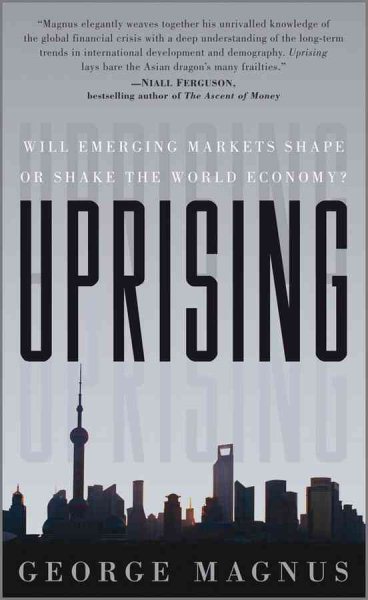 Uprising: Will Emerging Markets Shape or Shake the World Economy cover
