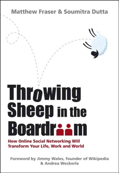 Throwing Sheep in the Boardroom: How Online Social Networking Will Transform Your Life, Work and World cover