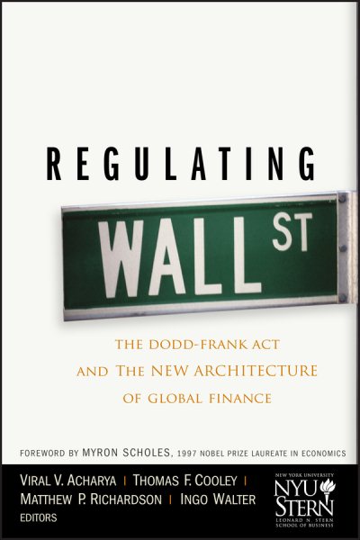 Regulating Wall Street: The Dodd-Frank Act and the New Architecture of Global Finance cover