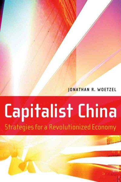 Capitalist China: Strategies for a Revolutionized Economy cover
