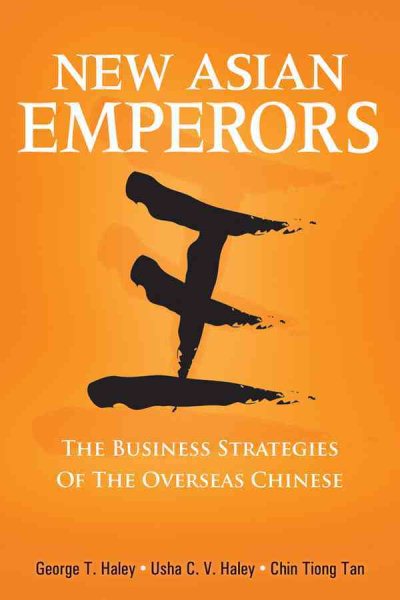 New Asian Emperors: The Business Strategies of the Overseas Chinese cover