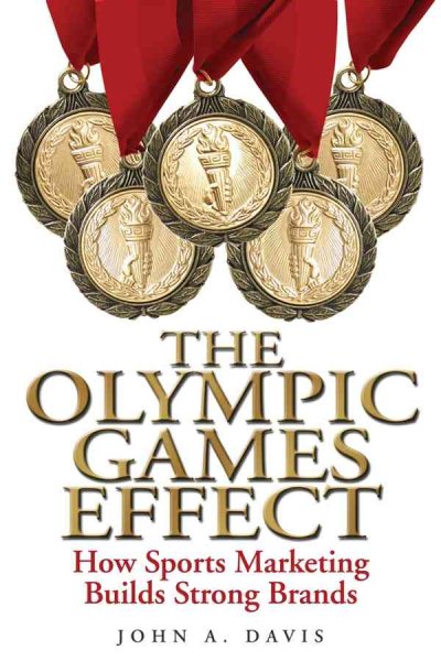 The Olympic Games Effect: How Sports Marketing Builds Strong Brands cover
