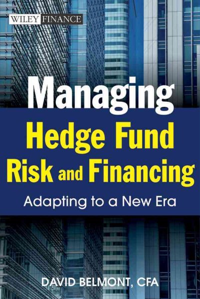 Managing Hedge Fund Risk and Financing: Adapting to a New Era cover