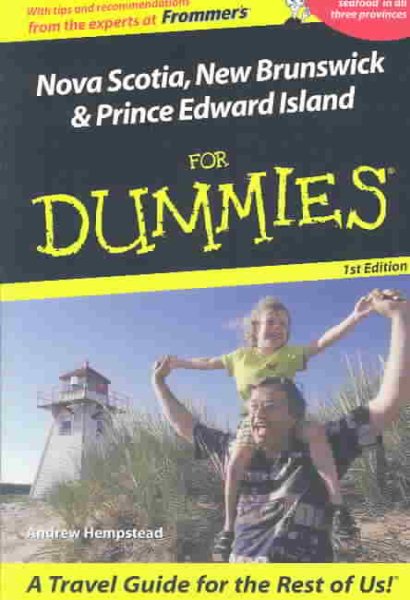 Nova Scotia, New Brunswick,?& Prince Edward Island For Dummies (For Dummies (Travel))