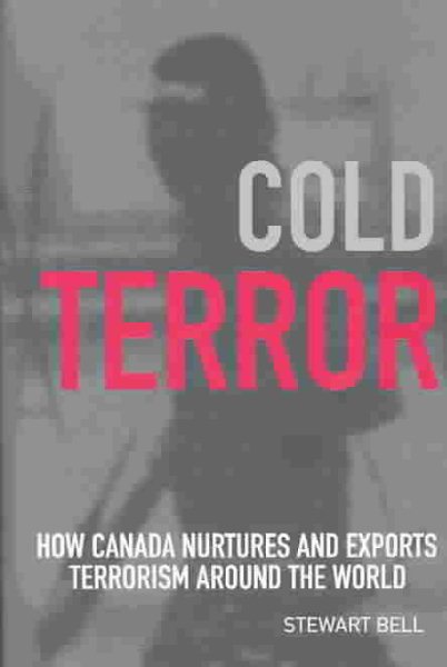 Cold Terror: How Canada Nurtures and Exports Terrorism Around the World cover
