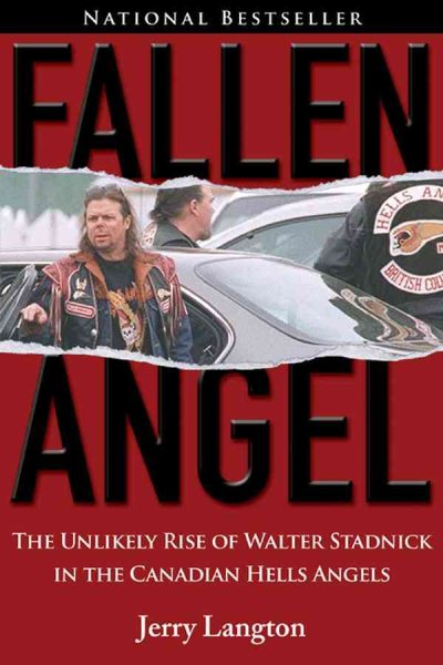 Fallen Angel: The Unlikely Rise of Walter Stadnick and the Canadian Hells Angels cover