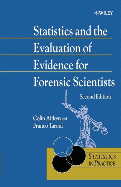 Statistics and the Evaluation of Evidence for Forensic Scientists cover
