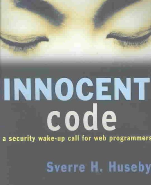Innocent Code: A Security Wake-Up Call for Web Programmers