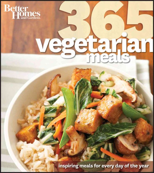 Better Homes and Gardens 365 Vegetarian Meals: Inspiring Meals for Every Day of the Year (48) (Better Homes & Gardens Cooking) cover