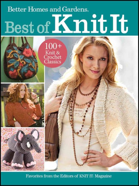 Best of Knit It: Favorites from the Editors of Knit It Magazine (Better Homes and Gardens Crafts)