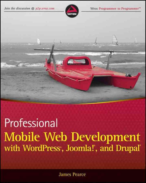 Professional Mobile Web Development with WordPress, Joomla! and Drupal cover