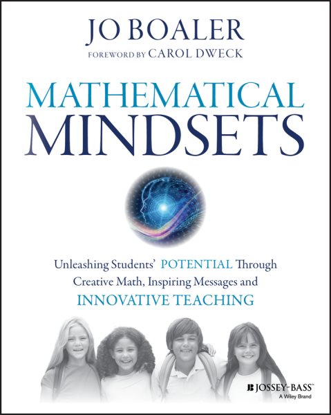 Mathematical Mindsets: Unleashing Students' Potential through Creative Math, Inspiring Messages and Innovative Teaching (Mindset Mathematics) cover