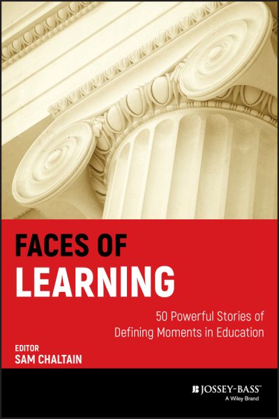 Faces of Learning: 50 Powerful Stories of Defining Moments in Education cover
