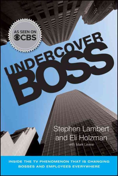 Undercover Boss: Inside the TV Phenomenon that is Changing Bosses and Employees Everywhere cover