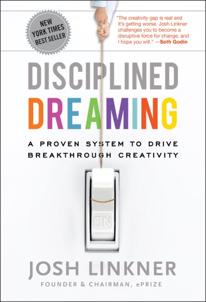 Disciplined Dreaming: A Proven System to Drive Breakthrough Creativity cover