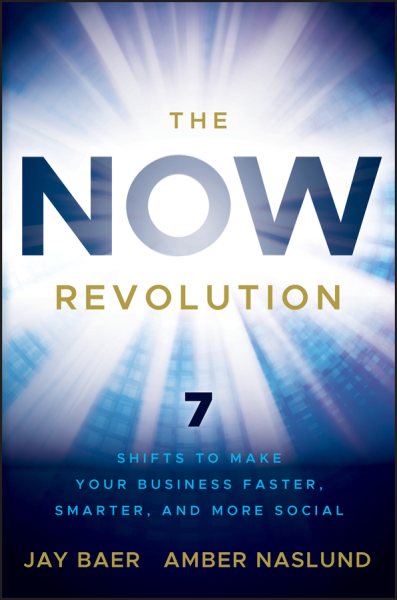 The NOW Revolution: 7 Shifts to Make Your Business Faster, Smarter and More Social cover
