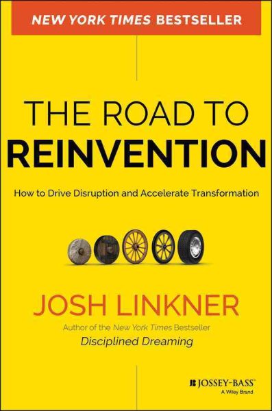 The Road to Reinvention: How to Drive Disruption and Accelerate Transformation cover