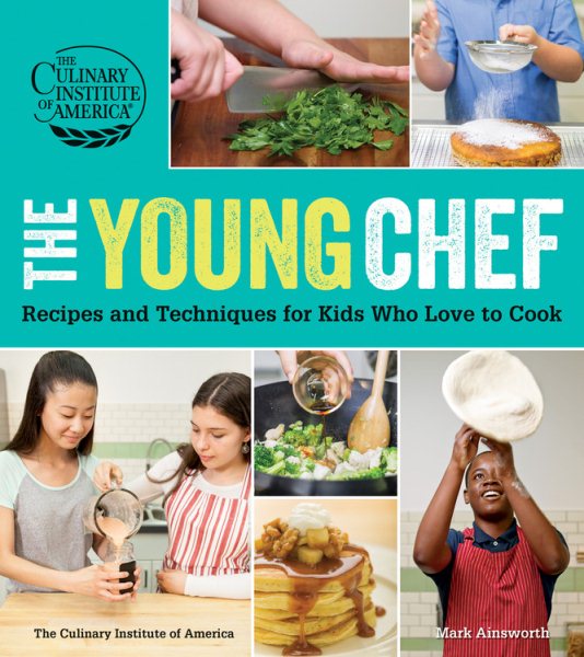 The Young Chef: Recipes and Techniques for Kids Who Love to Cook cover