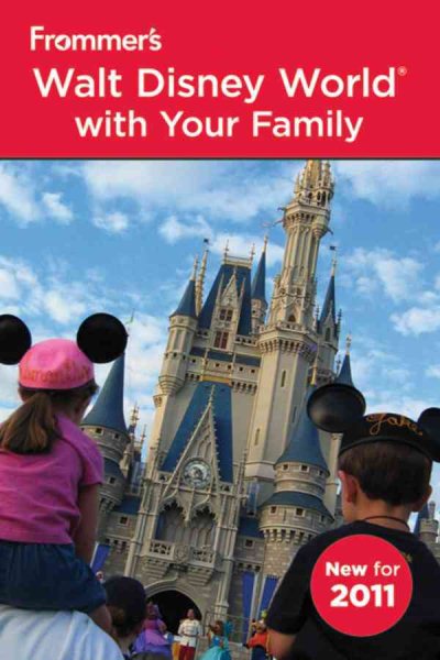 Frommer's Walt Disney World with Your Family. New for 2011 cover