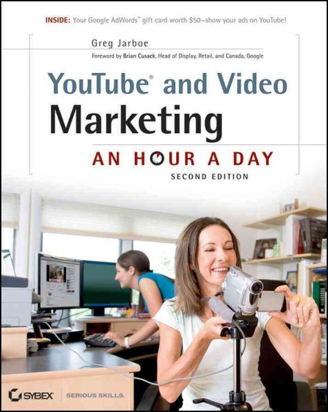 YouTube and Video Marketing: An Hour a Day cover