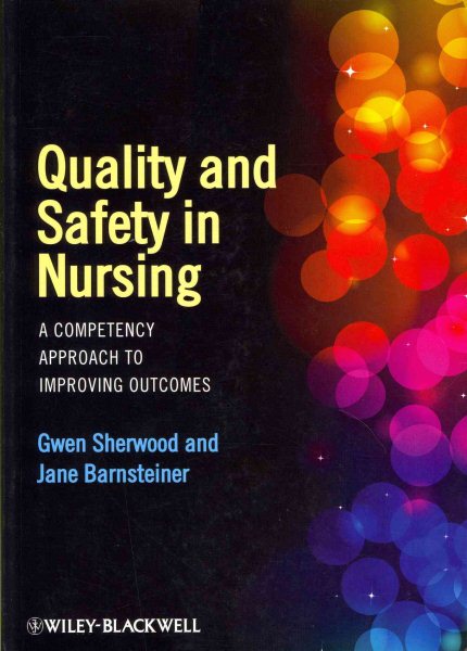 Quality and Safety in Nursing: A Competency Approach to Improving Outcomes cover