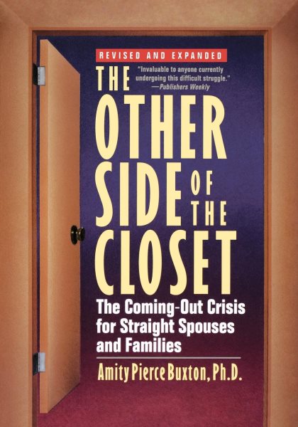 The Other Side of the Closet: The Coming-Out Crisis for Straight Spouses and Families cover