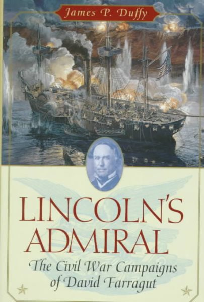 Lincoln's Admiral: The Civil War Campaigns of David Farragut cover