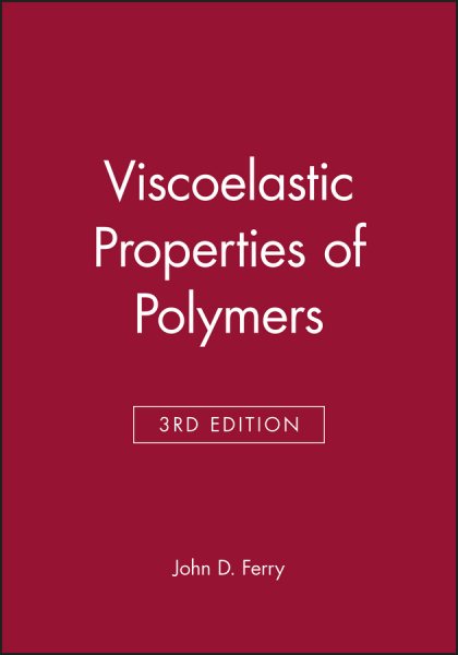 Viscoelastic Properties of Polymers, 3rd Edition cover