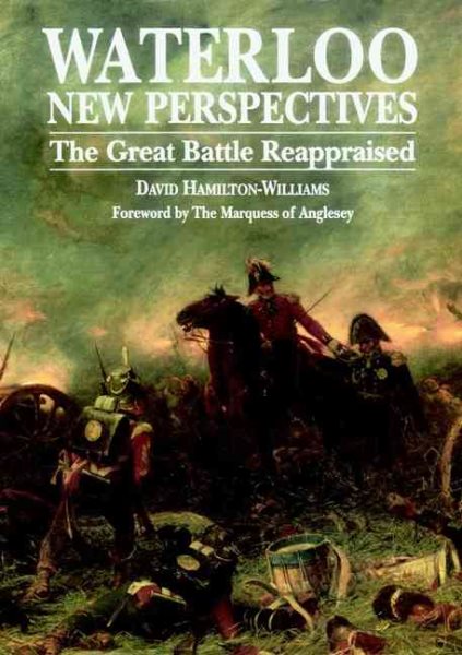Waterloo: New Perspectives: The Great Battle Reappraised cover