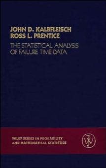 The Statistical Analysis of Failure Time Data (Wiley Series in Probability and Statistics) cover