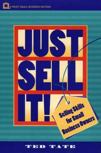 Just Sell It!: Selling Skills for Small Business Owners (Small Business Series) cover