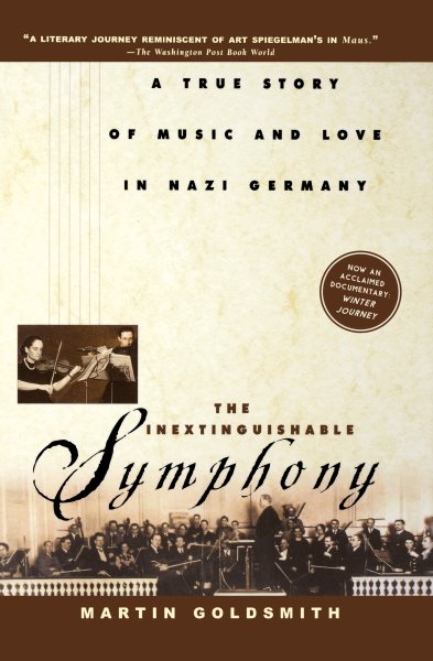 The Inextinguishable Symphony: A True Story of Music and Love in Nazi Germany cover