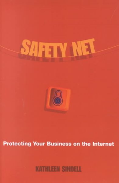 Safety Net: Protecting Your Business on the Internet cover