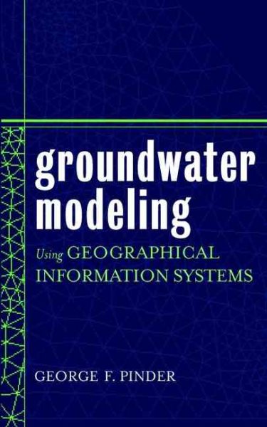 Groundwater Modeling Using Geographical Information Systems cover