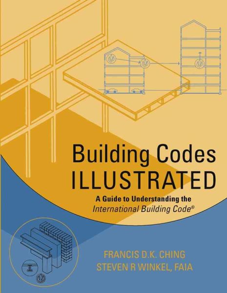 Building Codes Illustrated: A Guide to Understanding the International Building Code cover