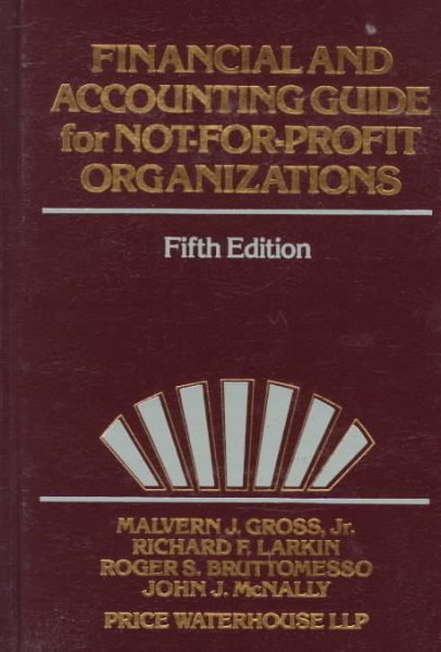 Financial and Accounting Guide for Not-for-Profit Organizations (Wiley Nonprofit Law, Finance and Management Series) cover